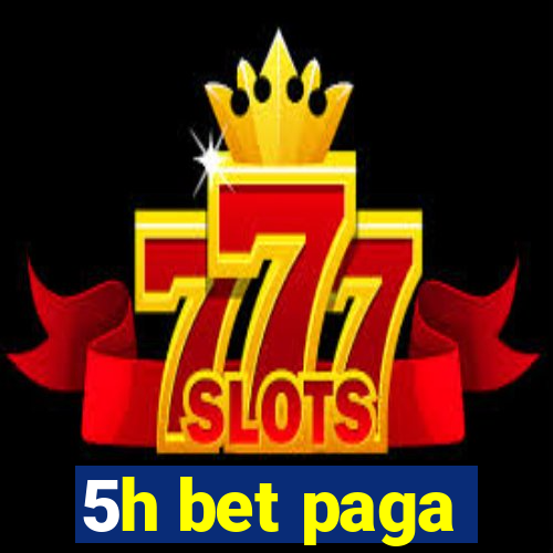 5h bet paga